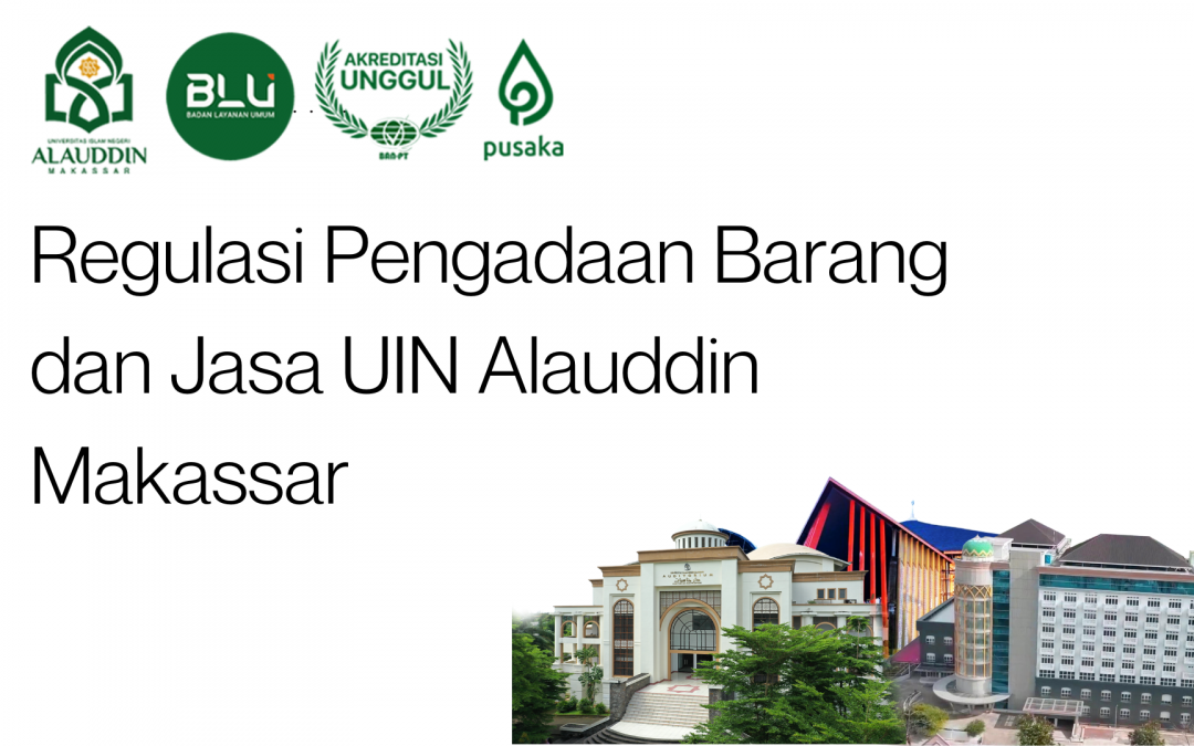 Regulasi Pengadaan Barang dan Jasa UIN Alauddin Makassar